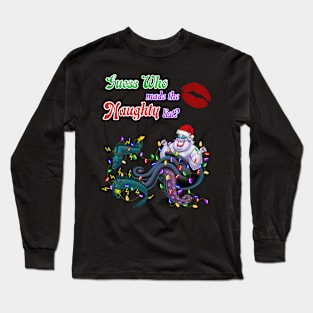 Guess who made the Naughty list? Long Sleeve T-Shirt